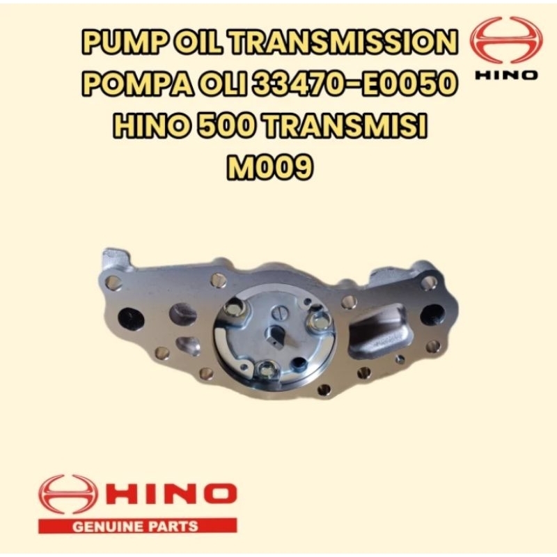 PUMP OIL T/M 33470-E0050 POMPA OLI TRANSMISI M009 HINO 500 FM26OJD