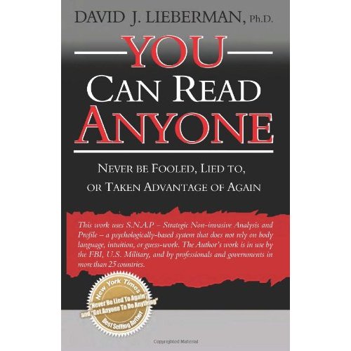 

You Can Read Anyone: Never Be Fooled, Lied to, or Taken Advantage of Again David J. Lieberman