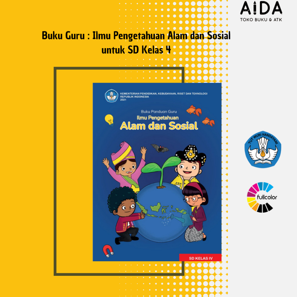 Buku PANDUAN GURU pendidikan Kurikulum Merdeka SD IPA DAN IPS Kelas 4 - ILMU PENGETAHUAN ALAM DAN SO