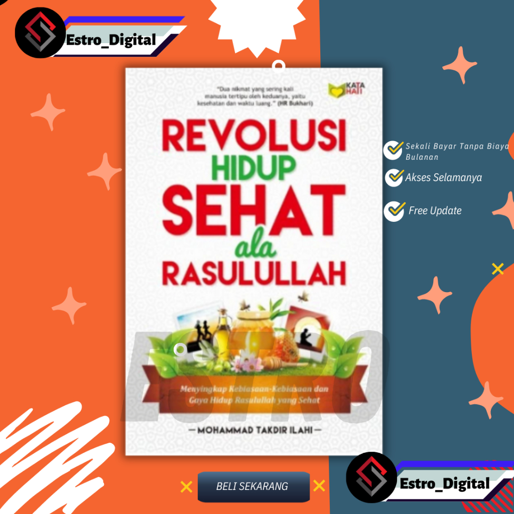 

(ID1971) Revolusi Hidup Sehat ala Rasulullah : Menyingkap Kebiasaan-Kebiasaan Gaya Hidup Rasulullah yang Sehat