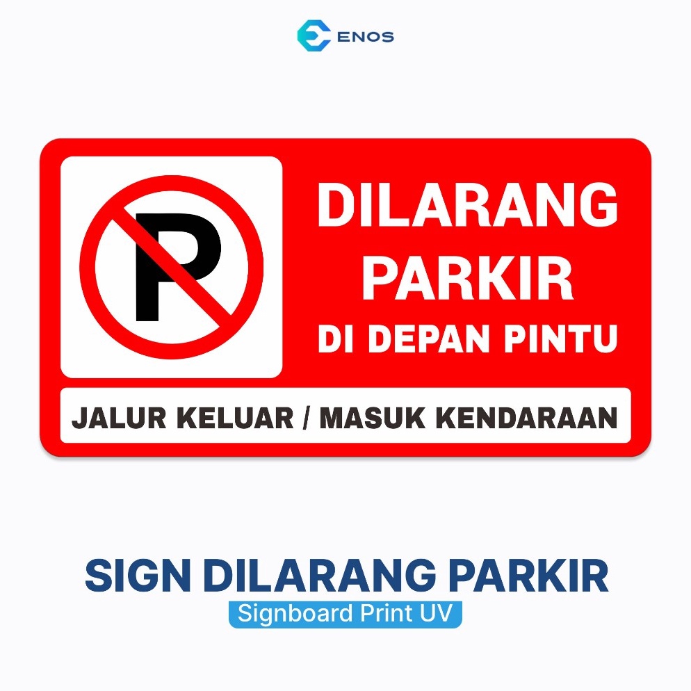 

KODE L5V4 SIGNBOARD DILARANG PARKIR DI DEPAN PINTU AKRILIK ACRYLIC PRINT UV LASER CUTTING