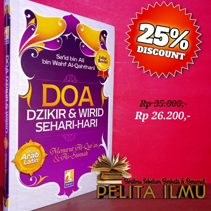 Buku Doa Dzikir Dan Wirid Sehari-Hari Menurut Al-Qur'an Dan As-Sunnah - Terjemah Kitab Hishnul Musli