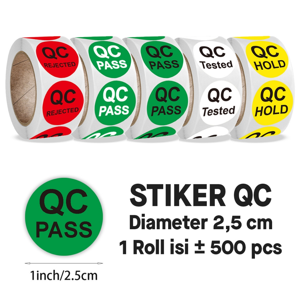 

Sticker QC Pass Tested Rejected Bundar diameter 2,5 cm (± 500 pcs/ Roll)