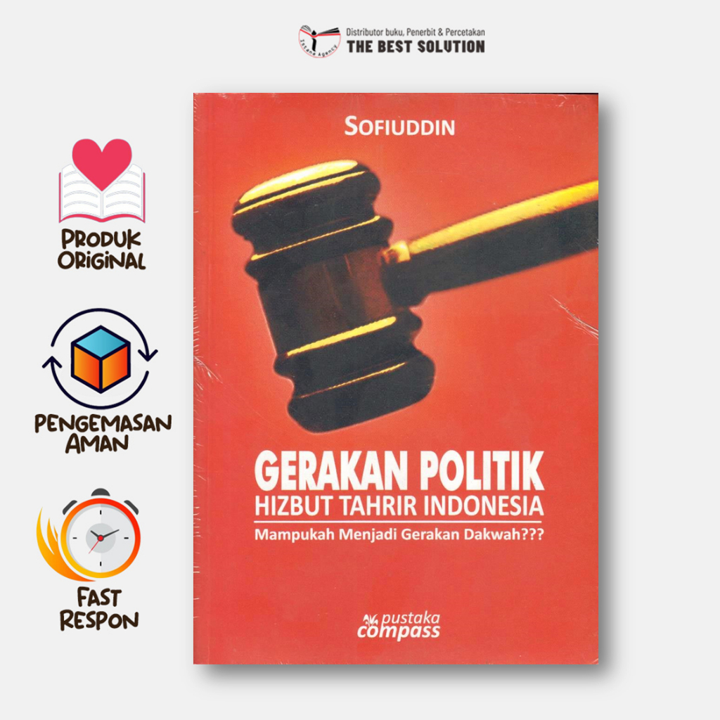 Gerakan Politik Hizbut Tahrir Indonesia Mampukah Menjadi Gerakan Dakwah???