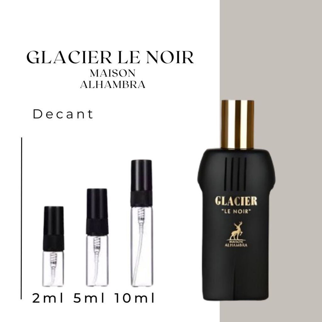 Decant 2ml 5ml 10ml GLACIER LE NOIR Maison Al Hambra