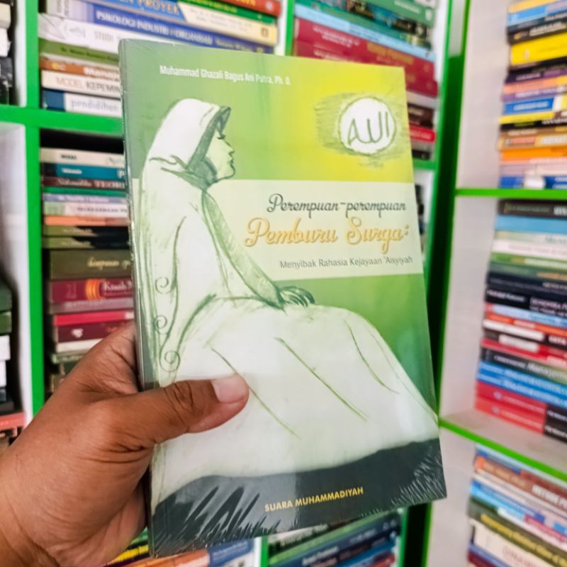 (ORI) buku perempuan - perempuan pemburu surga menyibak rahasia kejayaan Aisyiyah - Muhammad Ghazali