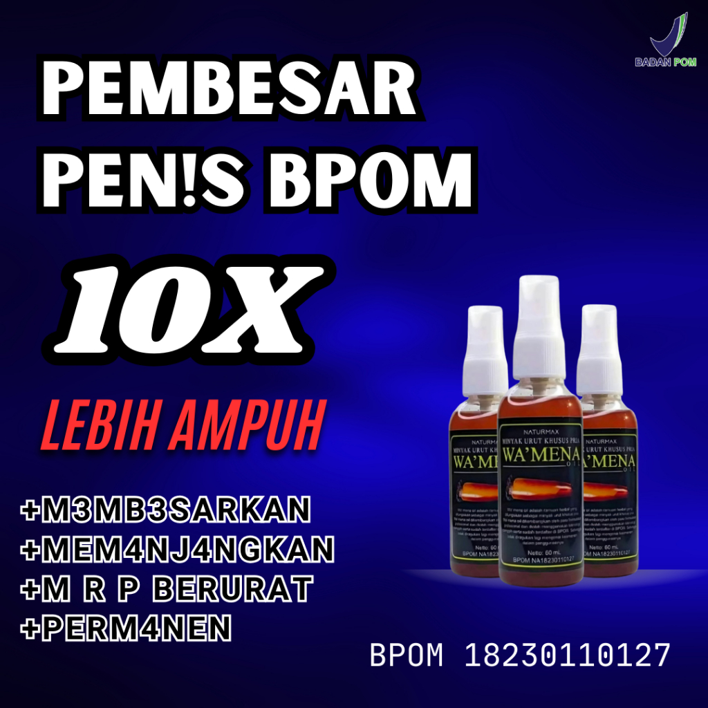 WAMENA minyak pembesar penis obat pembesar kelamin pria pembesar alat vital laki laki mr p asli