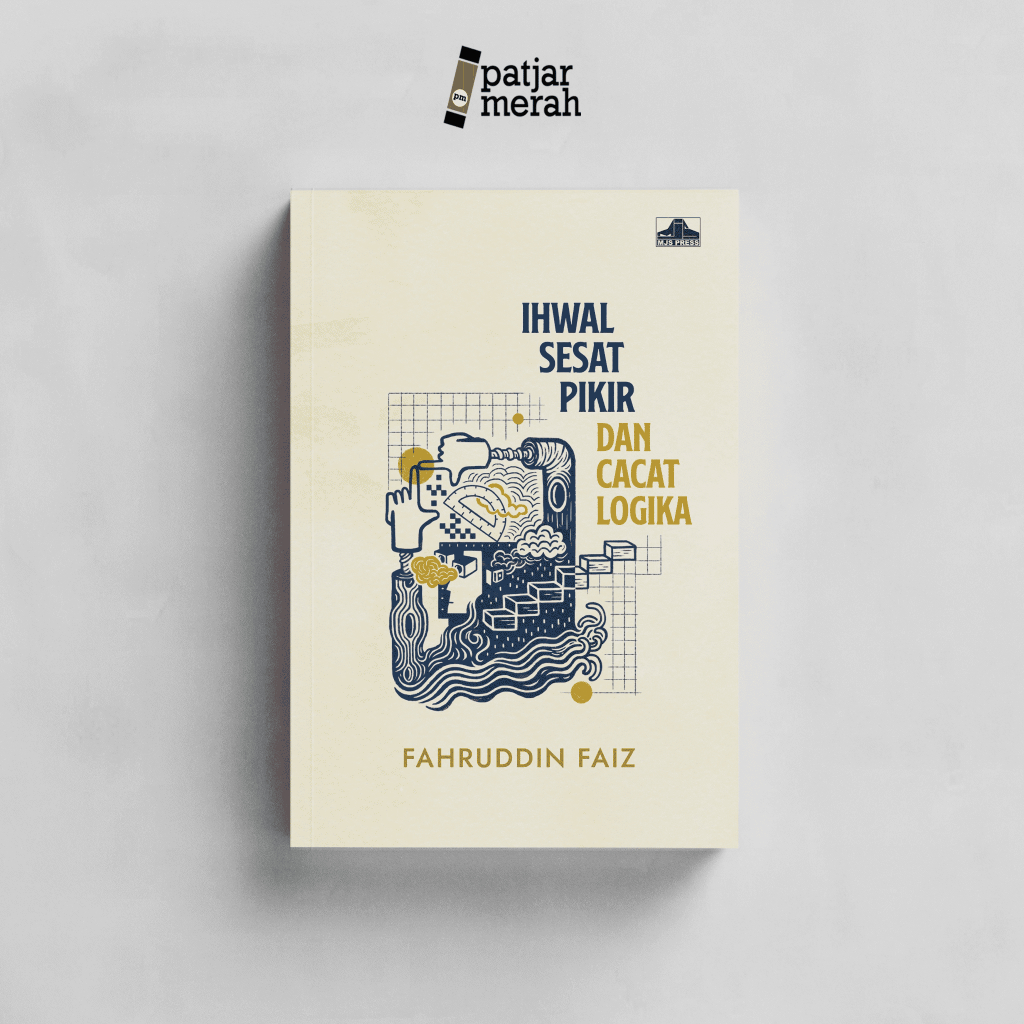 Buku Ihwal Sesat Pikir dan Cacat Logika - Fahruddin Faiz - MJS Press