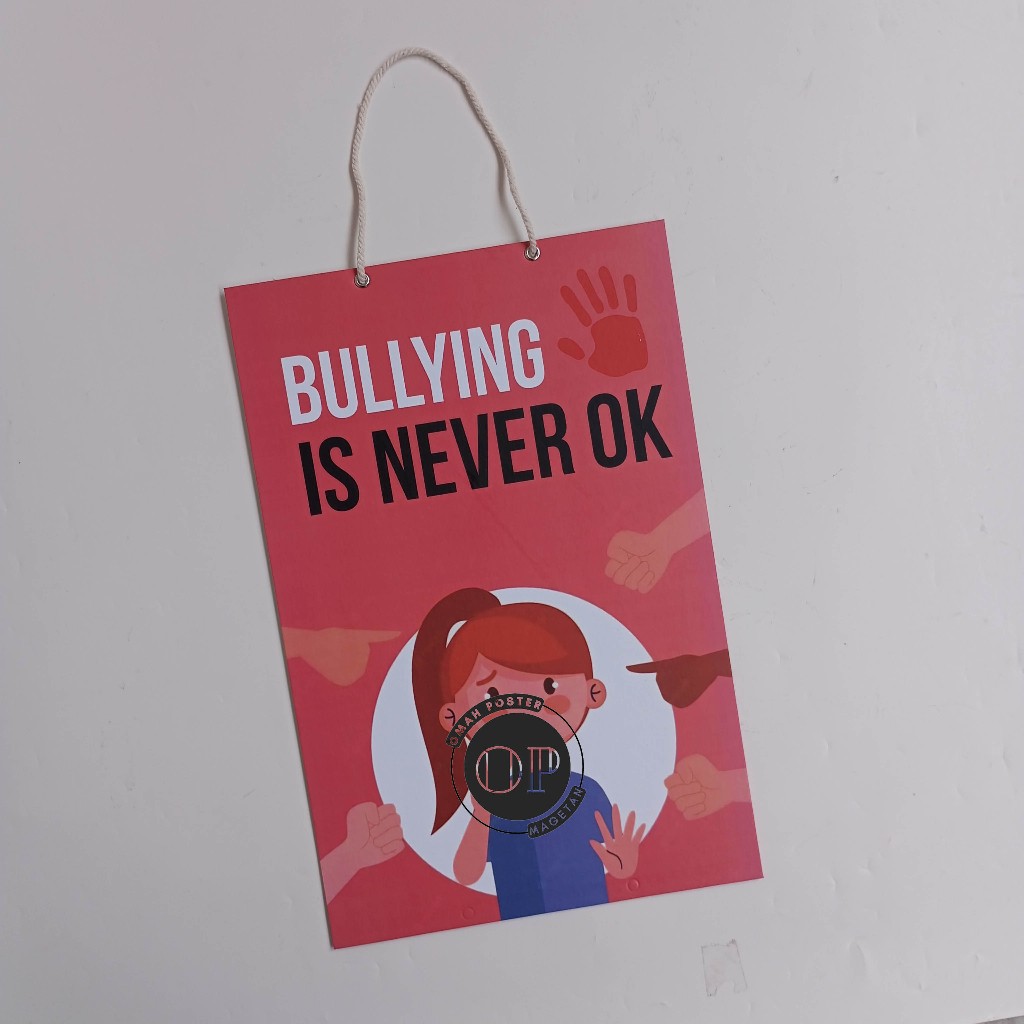 

Hard Poster Bullying Is Never Ok - Stop Bullying - Edukasi Perundungan Anak