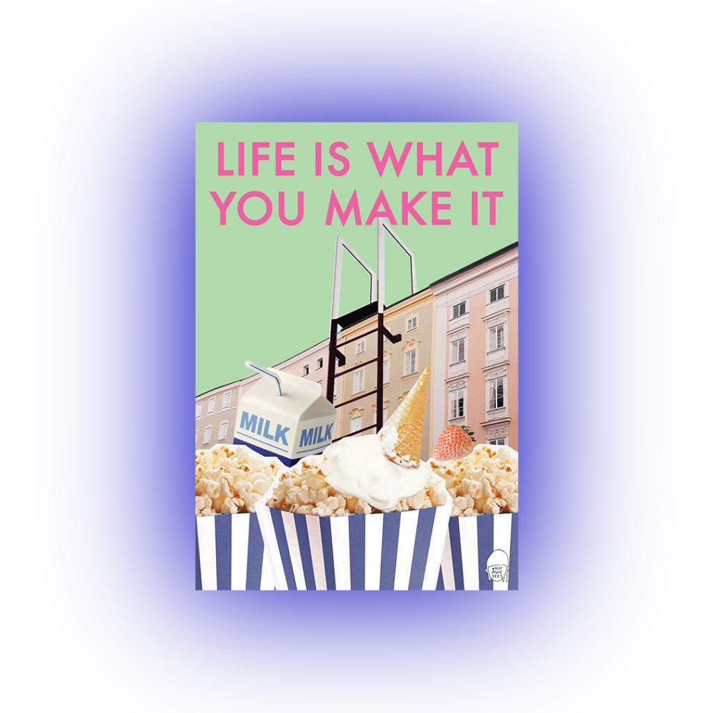 

WHATPIXIESEES - Postcard - Life Is What You Make It