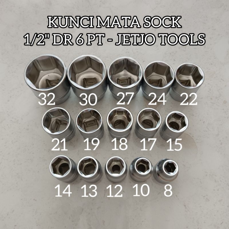 KUNCI MATA SOCK JETJO TOOLS 1/2" DR 6 PT UKURAN 8MM SAMPAI 32MM / SOKET SOCK SOK