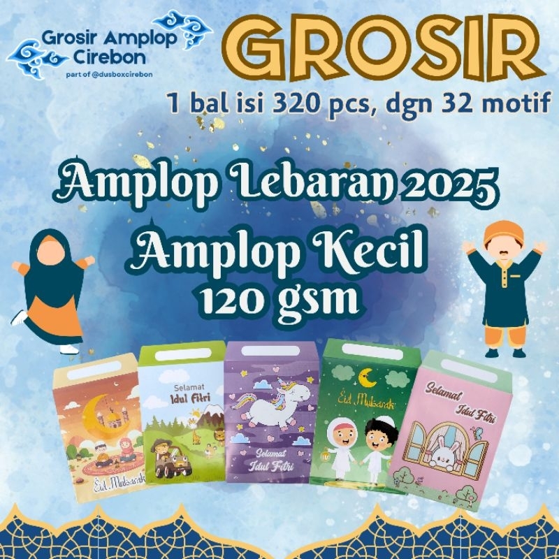 

GROSIR Amplop Lebaran 2025 Kecil 320 pcs amplop dengan 32 motif