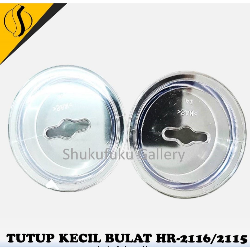 TUTUP KECIL BULAT HR-2116/2115/ TUTUP MIKA KECIL BLENDER PHILIPS