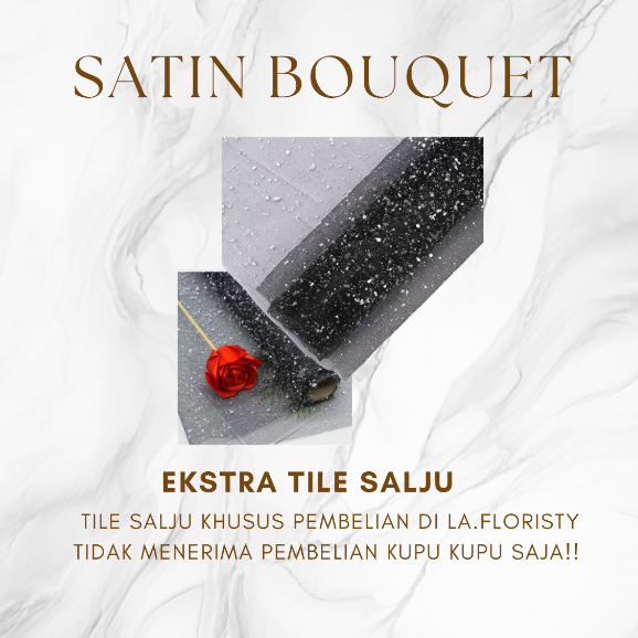 

ADD ON TILE SALJU HITAM buket satin by La.Floristy