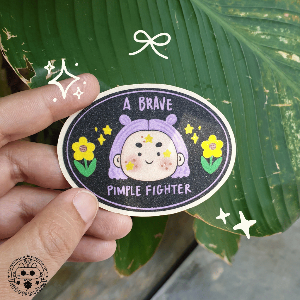 

A Brave Pimple Fighter | Vinyl Sticker | Cutepitalism
