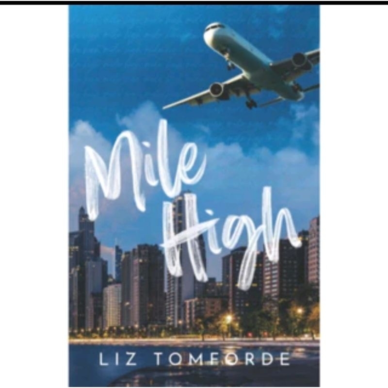 

MILE HIGH BY LIZ TOMEORDE