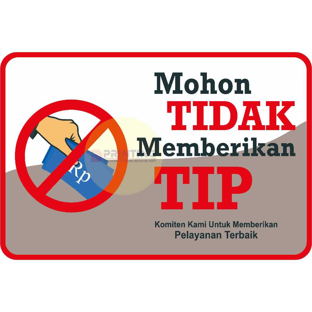 

STIKER PRINGATAN MOHON TIDAK MEMBERIKAN UANG TIP