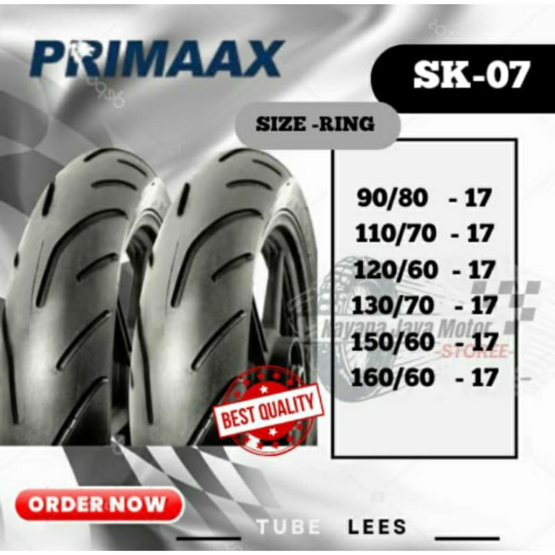 BAN PRIMAAX SK 07 FREE COP TUBLES RING 17 UKURAN 90/80-17 110/70-17 120/60-17 130/70-17 150/60-17 16