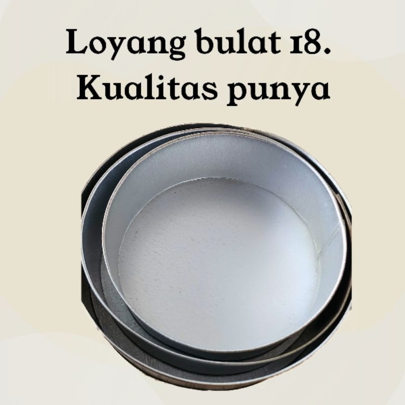 

CETAKAN LOYANG ALUMUNIUM UKURAN 18