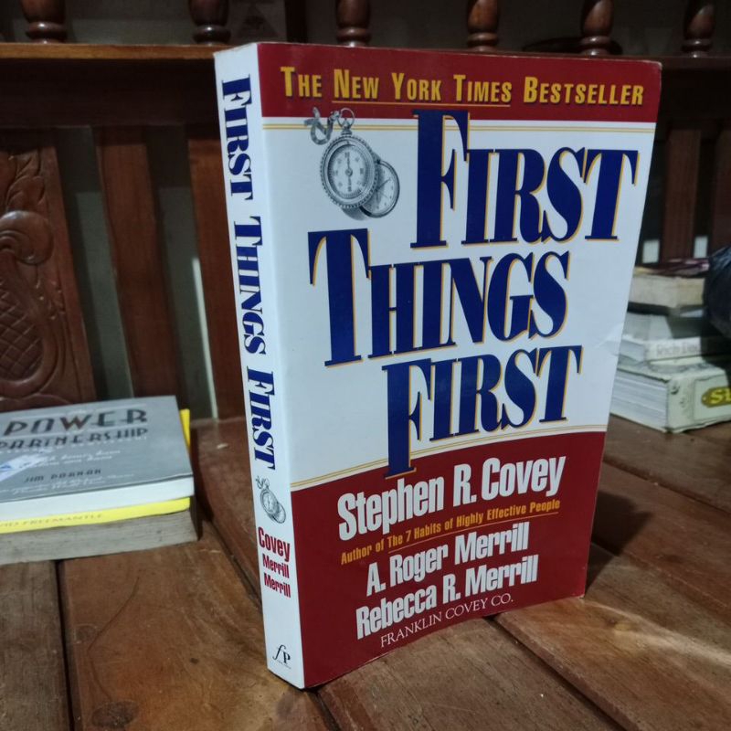 FIRST THINGS FIRST - STEPHEN R COVEY