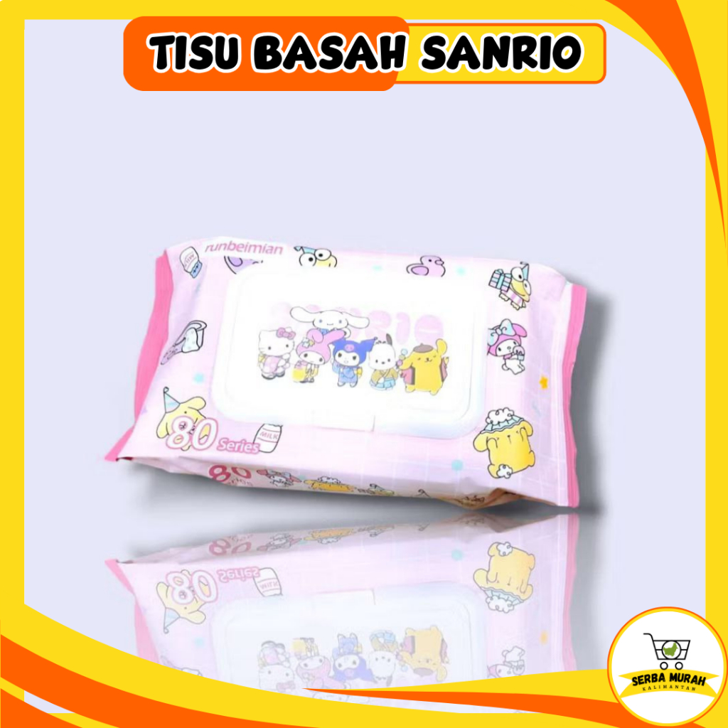 TISU BASAH SANRIO 80 LEMBAR  | TISSUE BASAH BAYI  NON ALKOHOL |  TISU BASAH KARAKTER SANRIO |