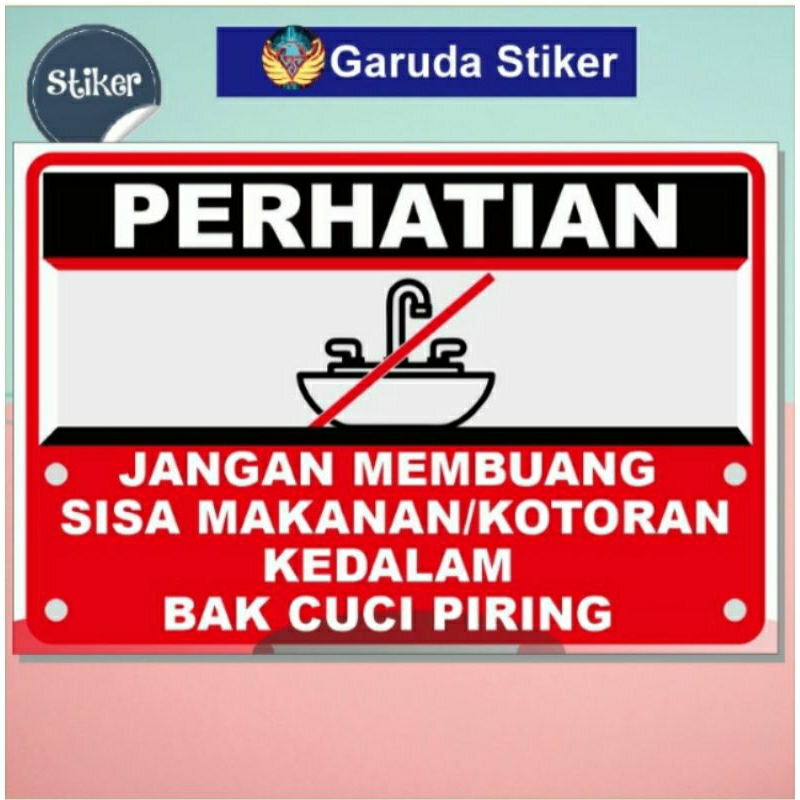 

stiker perhatian jangan membuang sisa makanan kotoran kedalam bak cuci piring