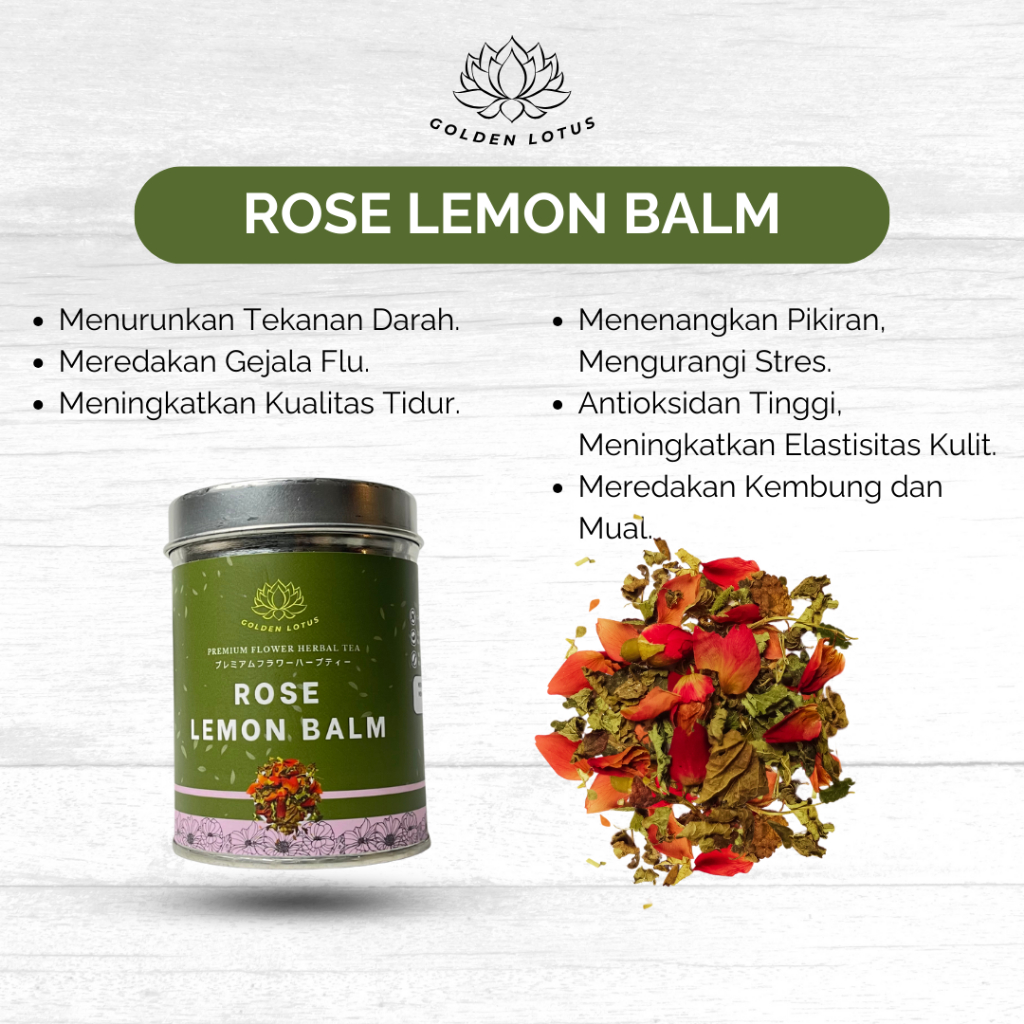 

GOLDEN LOTUS Teh Bunga Mawar ROSE LEMON BALM Organic Premium Merelaksasi Pikiran Flower Tea Herbal