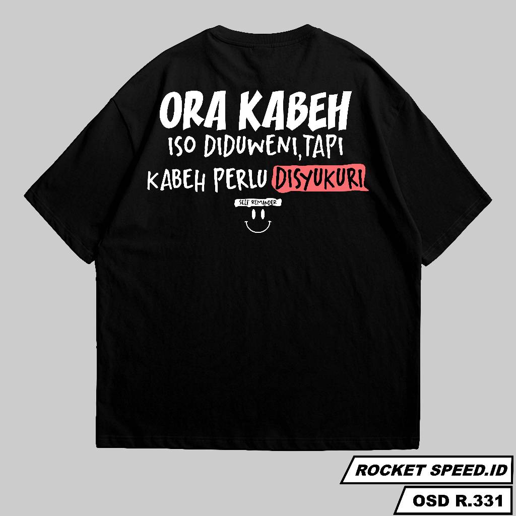 Kaos ORA KABEH ISO DI DUWENI,TAPI KABEH PERLU DISYUKURI Kaos Kata-Kata Kaos BAJU Distro katun combed