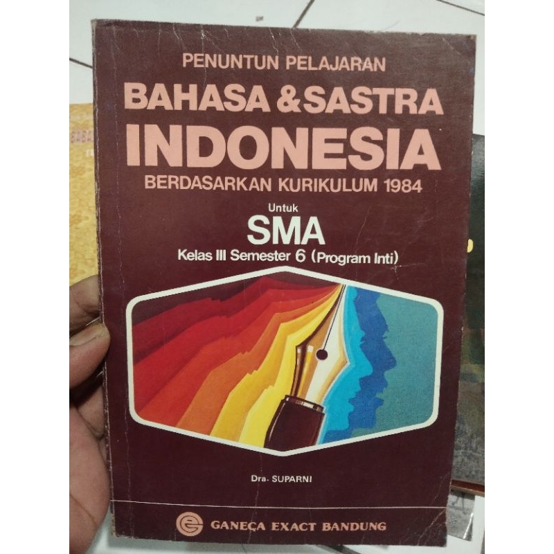 Bahasa Sastra INDONESIA SMA kelas 3 kurikulum 1984 GBPP 1987 Program Inti