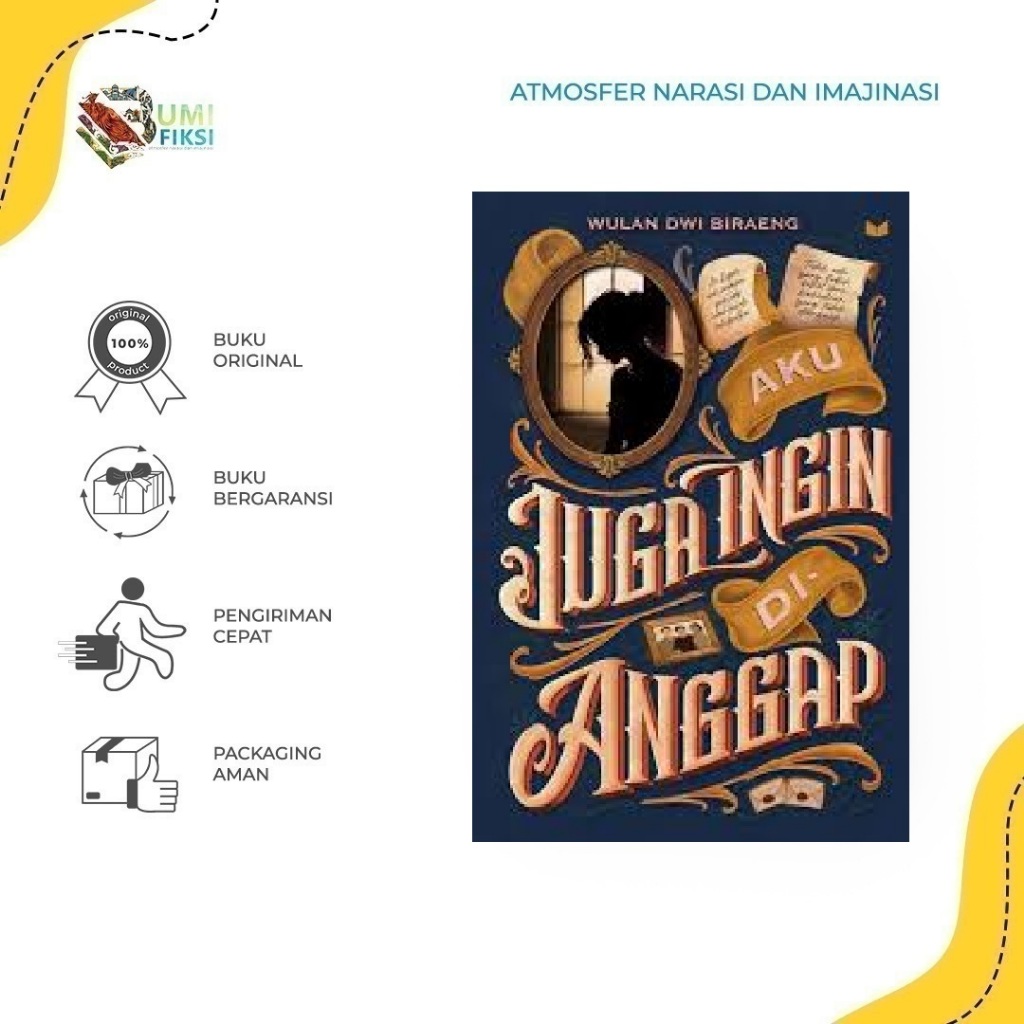 Buku Novel - AKU JUGA INGIN DIANGGAP By Wulan Dwi Biraeng - Bumi Fiksi