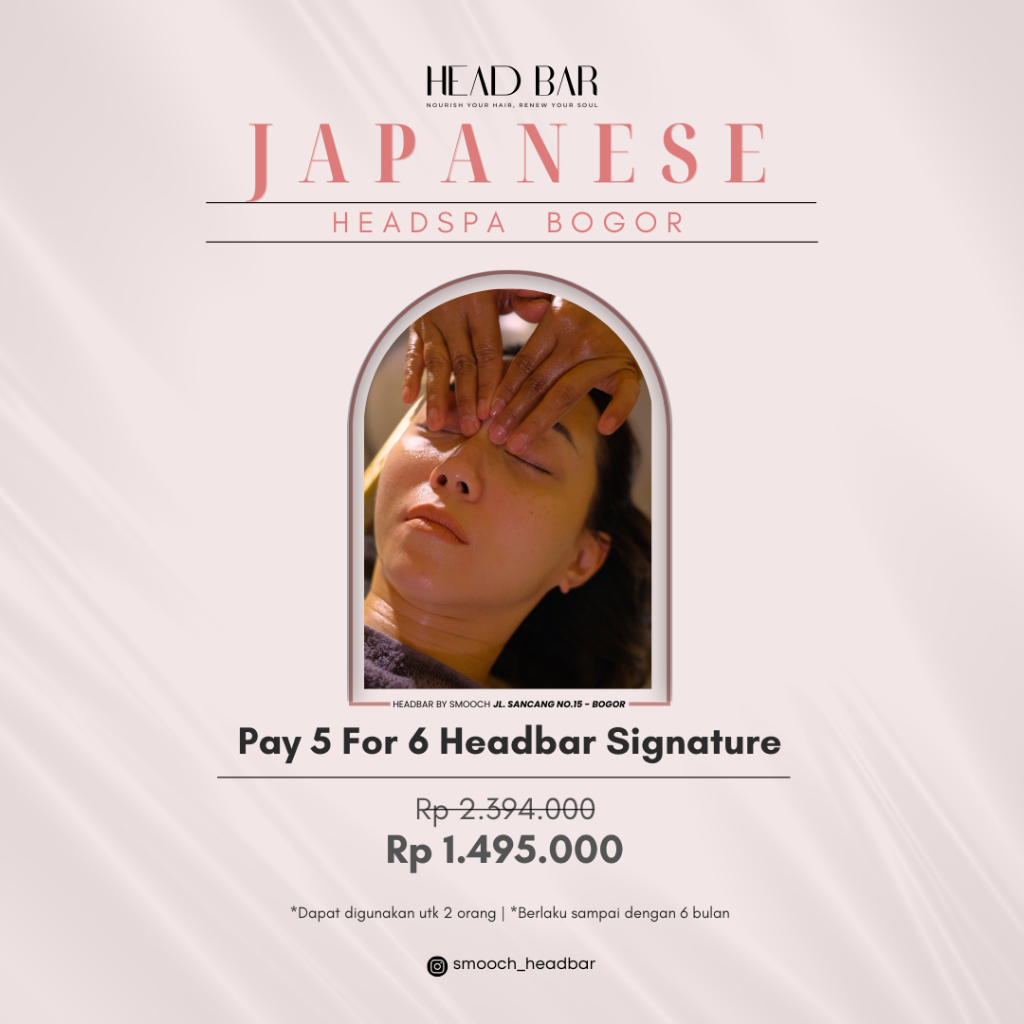 PAY 5 FOR 6 HEAD BAR SIGNATURE BY SMOOCH BEAUTY BAR E VOUCHER (Japannese Head Spa Viral)