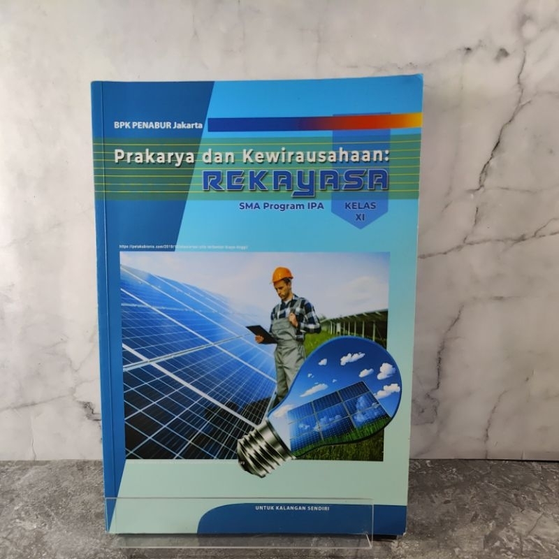 Buku Prakarya dan Kewirausahaan: Rekayasa, kelas 11, XI, SMA, Program Ipa, BPK Penabur Jakarta