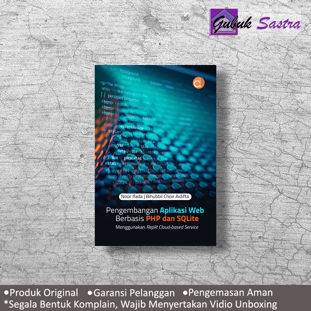 Buku Pengembangan Aplikasi Web Berbasis PHP dan SQLite Menggunakan Replit Cloud-based Service - Noor