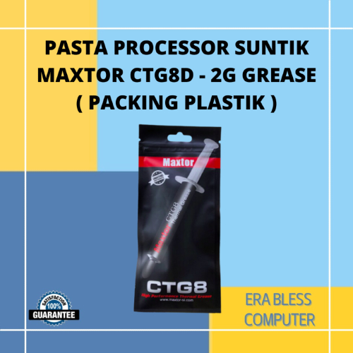CTG8D2 | Pasta Processor Suntik MAXTOR CTG8D - 2G Grease (Packing Plastik)