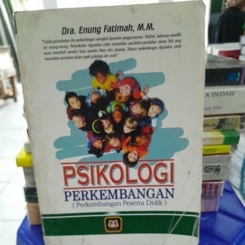 PSIKOLOGI PERKEMBANGAN(DRA.ENUNG FATIMAH,M.M)BUKU SECOND]