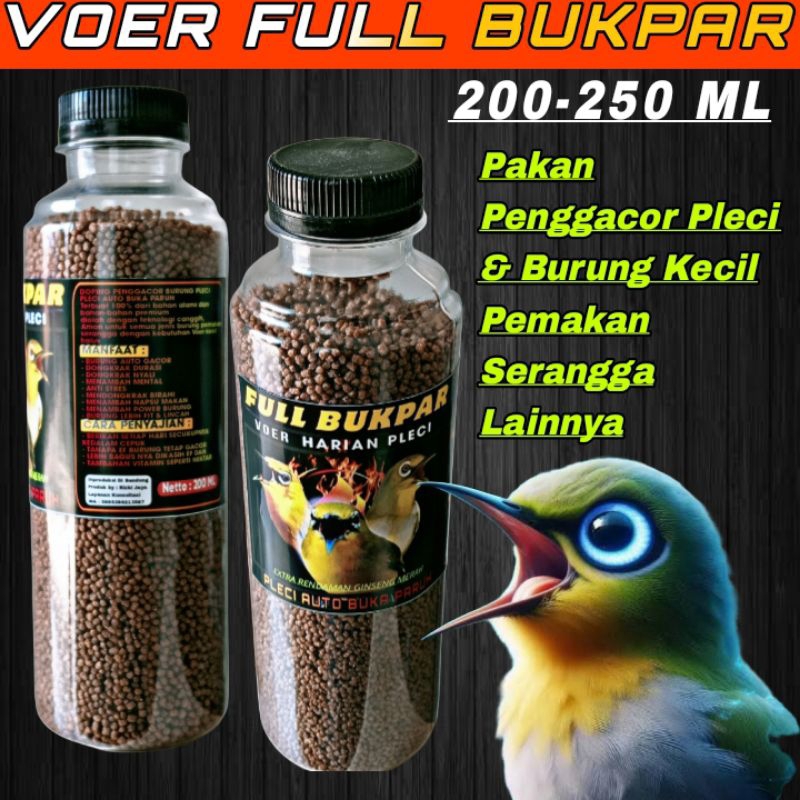PAKAN HARIAN PLECI VOER FULL BUKPAR 200-250ML ciblek tledekan dll murai batu Kacer cucak ijo kenari 