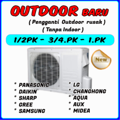 OUTDOOR ( BARU ) AC 1/2  -  3/4  -  1 PK
