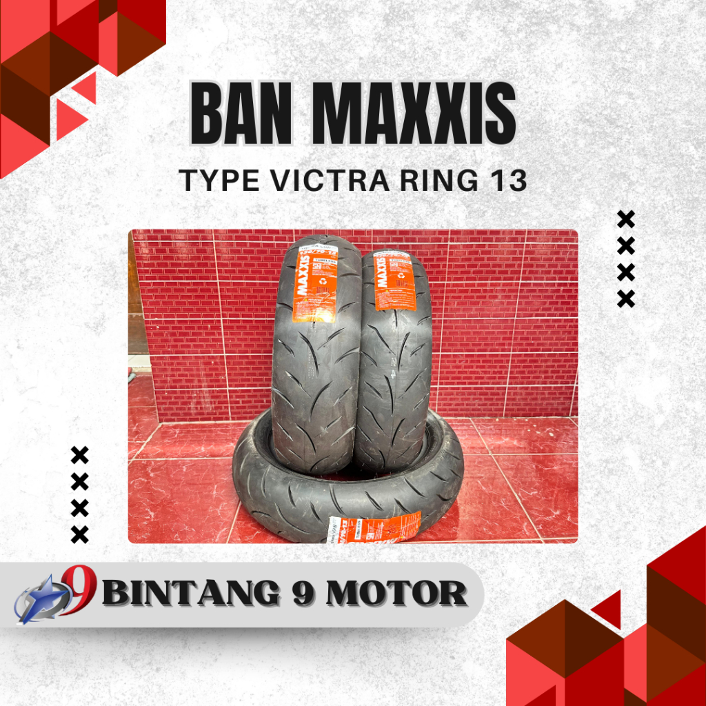 BAN MAXXIS TYPE VICTRA RING 13 UKURAN 110/70 130/70 140/70-BINTANG SEMBILAN MOTOR