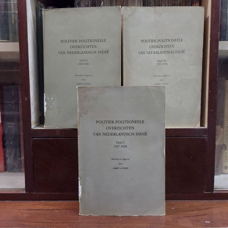 Politiek Politioneele Overzichten van Nederlandsch Indie - Harry A Poeze