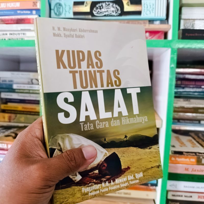 (ORI) buku kipas tuntas salat tata cara dan hikmahnya - H.M. Masykuri Abdurrahman