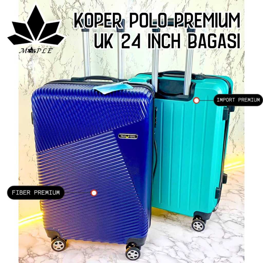 [PENGIRIMAN LUAR MAKASSAR] KOPER POLO PREMIUM 24 INCH KUALITAS TERATAS FIBER BAGASI POLO ANTIPECAH K