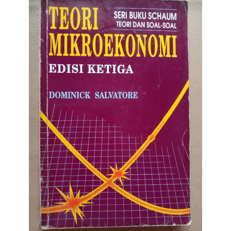 Buku Seri Schaum Teori dan Soal-Soal : Teori Mikroekonomi Edisi Ketiga Karya Dominick Salvatore
