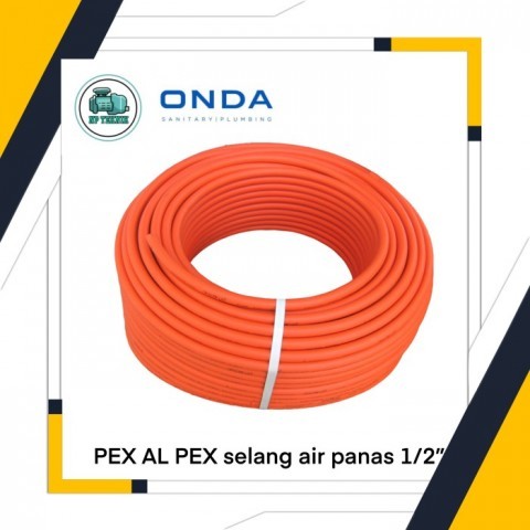 Selang Air Panas Dingin/Pipa Air Panas DIngin ONDA PEX-AL-PEX (HARGA PER METER)