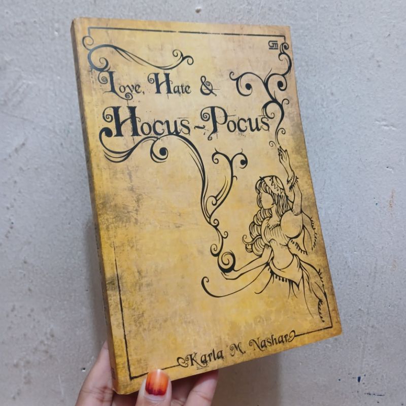 Love Hate & Hocus-Pocus | novel oleh Karla M.Nashar