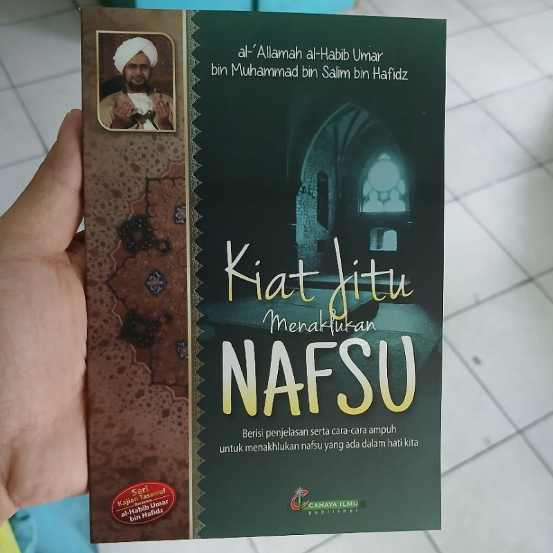 Kiat Jitu Menaklukan Nafsu - Habib Umar bin Hafidz