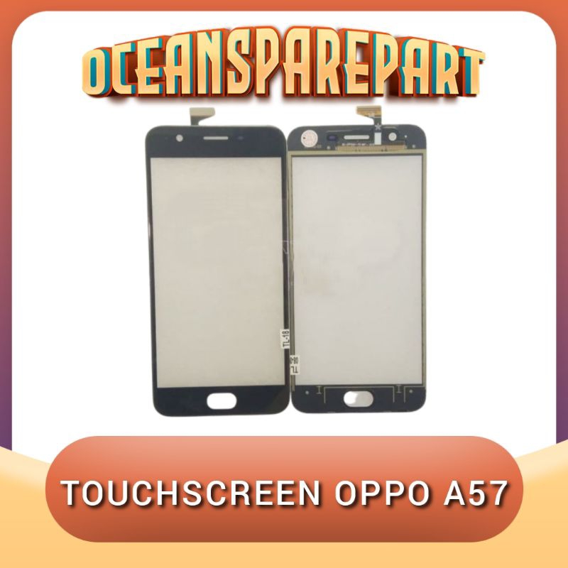 TOUCHSCREEN OPPO A57 touchscreen Oppo A57 layar sentuh Oppo A57