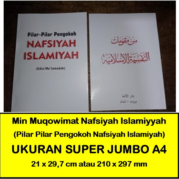 

Kitab Min Muqowimat Nafsiyah Islamiyyah (Pilar Pilar Pengokoh Nafsiyah Islamiyah) Bahasa Arab dan Indo SUPER JUMBO