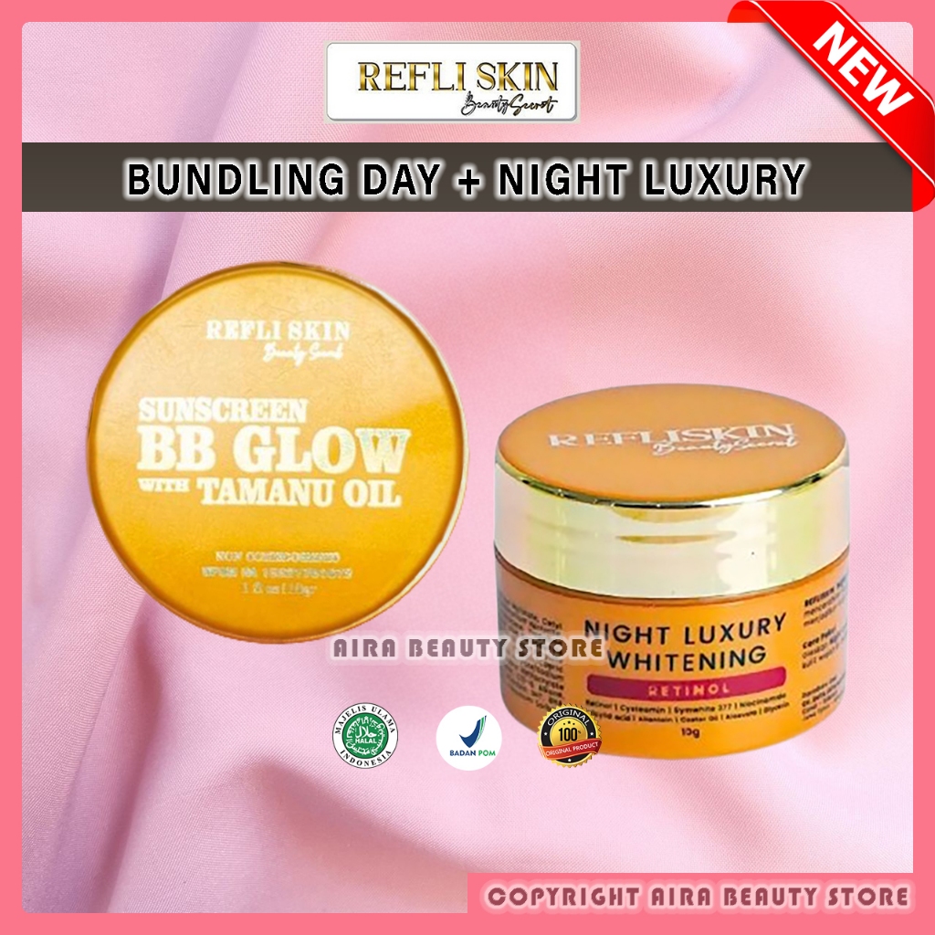 Luxury BB Glow Tamanu Oil SPF 50 dan Night Cream Luxury by Refli Skin x Lglow Beauty