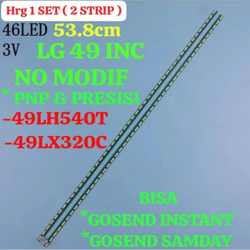Hrg 1 SET ( 2 STRIP ) BACKLIGHT TV LED 49 INC 49LX310 49LH540 49LX310C 49LH540T LAMPU BL LED TV 49LF