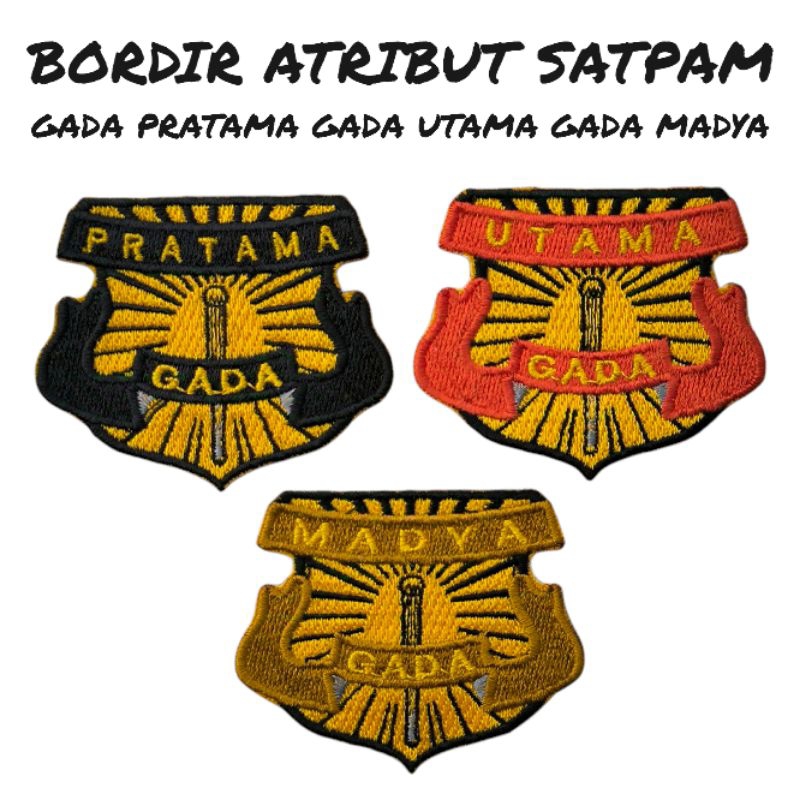 BORDIR BADGE EMBLEM ATRIBUT SATPAM LOGO GADA PRATAMA UTAMA MADYA